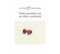 Toute peinture est un désir contrarié