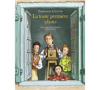 toute premiere photo (la): et l'inventeur de la photographie, Nicéphore Niépce