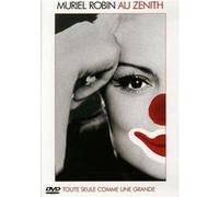 Muriel Robin - Au Zenith : Toute Seule Comme Une Grande