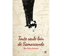 Béa Deru-Renard – Toute seule loin de Samarcande