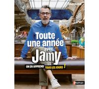 Toute une année avec Jamy - Un nouvel almanach concentré de savoirs