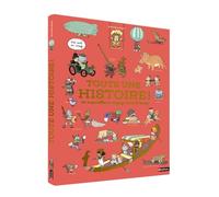 Toute une histoire – 800 mots en images pour voyager dans le temps – dès 3 ans