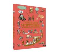 Toute une histoire – 800 mots en images pour voyager dans le temps – dès 3 ans