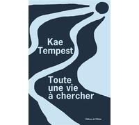 Toute une vie à chercher - Kae (Kate) Tempest - De L'olivier Eds - broché - Roman