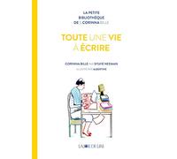 Toute une vie à écrire: Corinna Bille par Sylvie Neeman