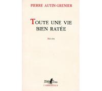 Une histoire, II : Toute une vie bien ratée