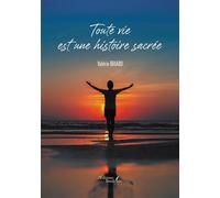Toute vie est une histoire sacrée
