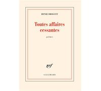 Henri Droguet – Toutes affaires cessantes – Broché – Gallimard
