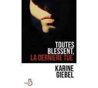 Toutes Blessent, La Dernière Tue