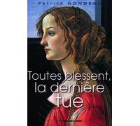 Toutes Blessent, la Derniere Tue