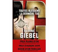 Toutes blessent, la dernière tue