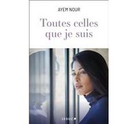 Toutes celles que je suis Ayem Nour (Auteur)