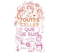 Toutes celles que je suis - Roman YA - Identité - Queer - Amours - Fanfiction - Cosplay