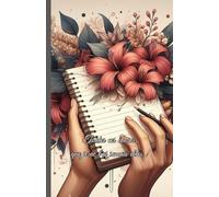 Toutes ces choses que je ne t'ai jamais dites - Mon carnet personnel pour exprimer mes sentiments: Carnet de notes avec votre humeur de la semaine, ... dédié à une personne chère à votre coeur