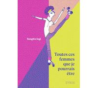 Toutes ces femmes que je pourrais être