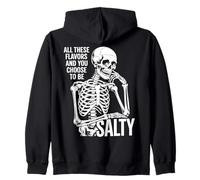 Toutes Ces Saveurs et Vous Choisissez Salty Funny Skull Sweat à Capuche