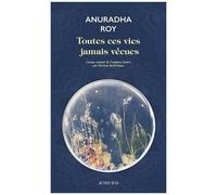 Toutes ces vies jamais vécues – Actes Sud