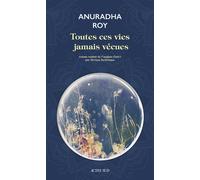 Toutes ces vies jamais vécues – Actes Sud