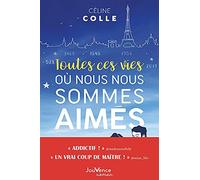 Toutes ces vies où nous nous sommes aimés