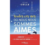 Toutes Ces Vies Où Nous Nous Sommes Aimés