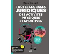 Toutes Les Bases Juridiques Des Activités Physiques Et Sportives - Guide Pratique Pour Les Acteurs Du Sport