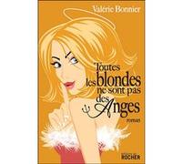 Toutes les blondes ne sont pas des anges Valérie Bonnier (Auteur)