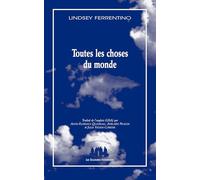 Toutes les choses du monde: (Ugly Lies the Bone)