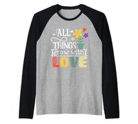 Toutes Les Choses Poussent avec Amour Jardinage Plante Manche Raglan