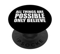 Toutes Les Choses sont POSSIBLES Seulement Croyez PopSockets PopGrip Adhésif