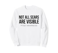 Toutes Les Cicatrices ne sont Pas Visibles Sensibilisation au SSPT Santé mentale Sweatshirt