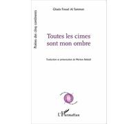 Toutes les cimes sont mon ombre: Traduction et présentation de Meriem Bekkali