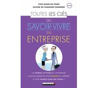 Toutes les clés du savoir-vivre en entreprise