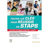 Toutes les clés pour réussir en STAPS. Mention « Activité Physique Adaptée et Santé »