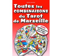 Toutes les combinaisons du tarot de Marseille: 6000 combinaisons des lames