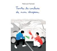 Toutes les couleurs de mon drapeau