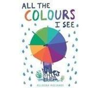 Toutes les couleurs que je vois