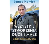 Toutes les créatures grandes et petites James Herriot (Buch auf Polnisch)