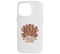 Toutes Les Dames Jingle Noël Drôle Coque pour iPhone 14 Pro Max