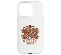 Toutes Les Dames Jingle Noël Drôle Coque pour iPhone 15 Pro Max