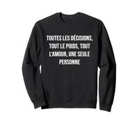 Toutes Les décisions, Tout Le Poids, Tout l'amour, Une Seule Sweatshirt