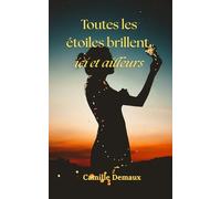 Toutes les étoiles brillent, ici et ailleurs: Une romance douce, amour d'enfance et retrouvailles familiales