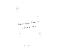 Toutes les étoiles de mon ciel, voilà ce que tu es.