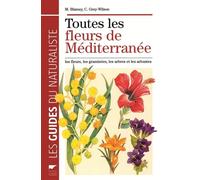 Toutes les fleurs de méditerranée - Christopher Grey-Wilson - Delachaux et niestlé - relié - Guide