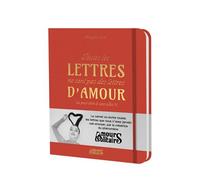 Toutes les lettres ne sont pas des lettres d’amour - édition rouge Le carnet où écrire toutes les lettres que vous n’avez jamais osé envoyer, par la créatrice du phénomène - Morgane Ortin - Leduc S. -