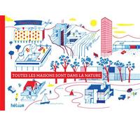 Toutes les maisons sont dans la nature - Didier Cornille - Helium - broché - Document jeunesse