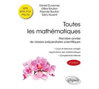 Toutes Les Mathématiques Mpsi, Mp2i, Pcsi, Ptsi, Tsi - Première Année De Classes Préparatoires Scientifiques