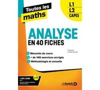 Toutes les maths - Analyse en 40 fiches François Cottet-Emard (Auteur)