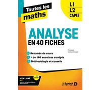 Toutes les maths - Analyse en 40 fiches L1, L2, Capes - François Cottet-Emard - De Boeck Supérieur - broché - Scolaire / Universitaire