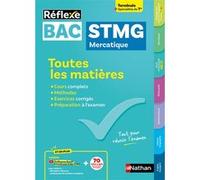 Toutes les matières Bac STMG - Spécialité Mercatique Tle + spécialités de 1re Réflexe N° 4 Mathilde Irollo (Auteur), Arielle Bitton (Auteur), Claire Delarocque (Auteur), Xavier Le Ven (Auteur), Patric