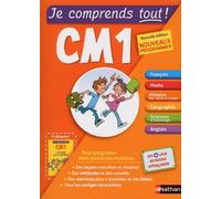 Je comprends tout - Tout en un CM1 - Nouveau programme 2016